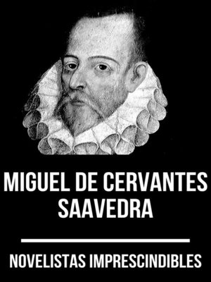 cover image of Novelistas Imprescindibles--Miguel de Cervantes Saavedra